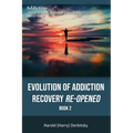 Evolution of Addiction Recovery Re-Opened