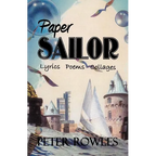 Paper Sailor: Lyrics Poems Collages - Paperback