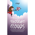 Through the Thought Clouds: A Joy-Sparking Illustrated Journey Through the First 60 Lessons of A Course in Miracles Workbook