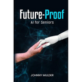 Future-Proof: AI for Seniors