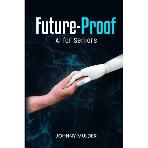 Future-Proof: AI for Seniors