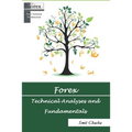 Forex Technical Analyses and Fundamentals: Pocket Guide in How to Do and Make Profit with Forex