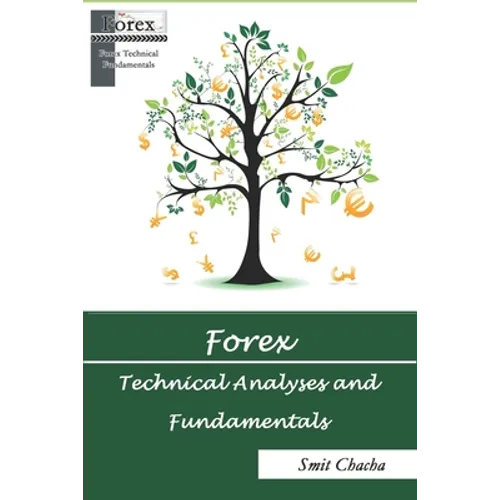 Forex Technical Analyses and Fundamentals: Pocket Guide in How to Do and Make Profit with Forex