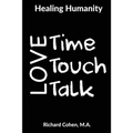 Healing Humanity: Time, Touch & Talk