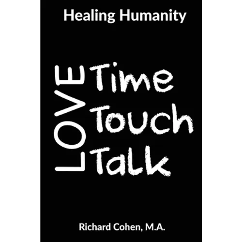 Healing Humanity: Time, Touch & Talk
