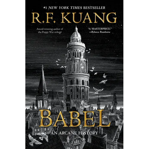 Babel: Or the Necessity of Violence: An Arcane History of the Oxford Translators' Revolution