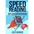 Speed Reading: Double Your Reading Speed in a Day. Memory - Comprehend - Study - Learn