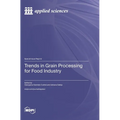 Trends in Grain Processing for Food Industry
