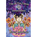 The 30 Day Guide To Inner Peace