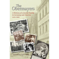 The Obermayers: A History of a Jewish Family in Germany and America, 1618-2009, 2nd Edition
