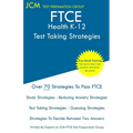 FTCE Health K-12 - Test Taking Strategies: FTCE 019 Exam - Free Online Tutoring - New 2020 Edition - The latest strategies to pass your exam.