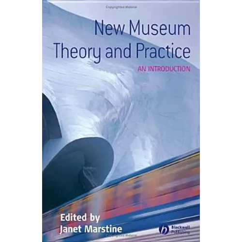 New Museum Theory and Practice
