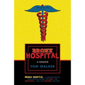 Bronx Hospital: A Memoir