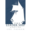The Leader Ship: A Lady's Tale