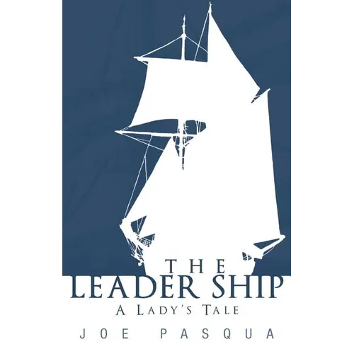 The Leader Ship: A Lady's Tale