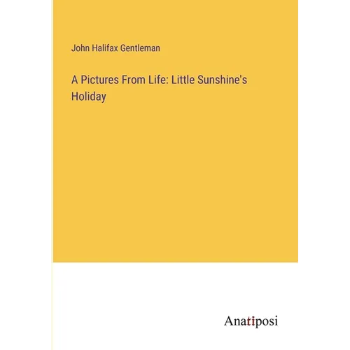 A Pictures From Life: Little Sunshine's Holiday