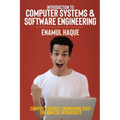 Introduction to Computer Systems and Software Engineering: Computer Science Engineering (CSE) for Non-CSE Enthusiasts