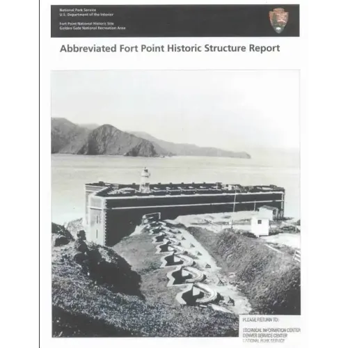 Abbreviated Fort Point Historic Structure Report