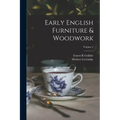 Early English Furniture & Woodwork; Volume 2