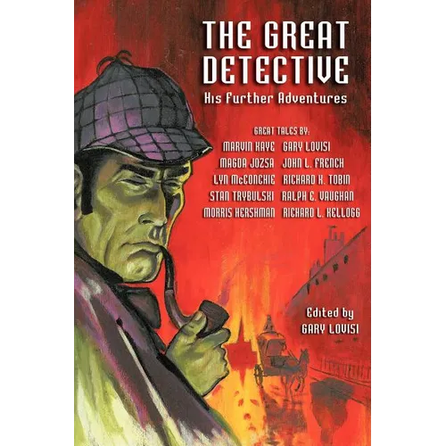 The Great Detective: His Further Adventures (a Sherlock Holmes Anthology)