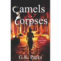 Camels and Corpses