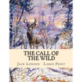 The Call of the Wild: Large Print