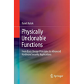 Physically Unclonable Functions: From Basic Design Principles to Advanced Hardware Security Applications