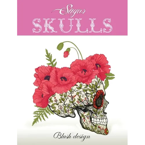 Sugar Skulls: Adult Coloring Book