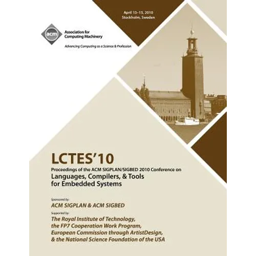 LCTES 2010 Proceedings of the 2010 SIGPLAN/SIGBED Conference on Languages, Computers &Tools for Embedded Systems