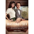 Masters of Sex: The Life and Times of William Masters and Virginia Johnson, the Couple Who Taught America How to Love