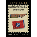 Tennessee Post Office Mural Guidebook
