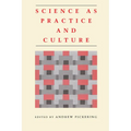 Science as Practice and Culture