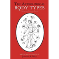 The Astrological Body Types: Face, Form and Expression