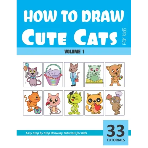 How to Draw Cute Cats for Kids - Volume 1