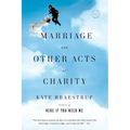 Marriage and Other Acts of Charity
