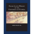 Frank Lloyd Wright at the University of Florida