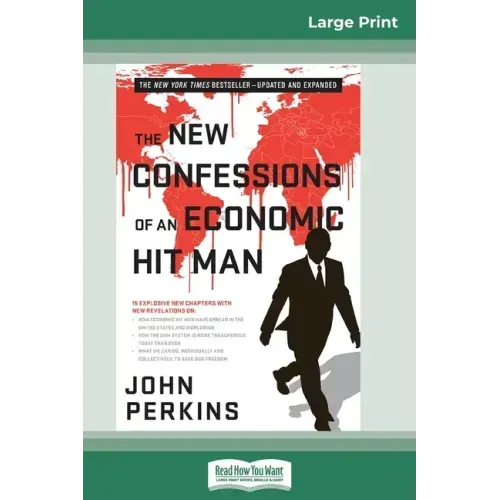 The New Confessions of an Economic Hit Man (16pt Large Print Edition)
