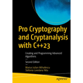 Pro Cryptography and Cryptanalysis with C++23: Creating and Programming Advanced Algorithms
