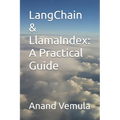 LangChain & LlamaIndex: A Practical Guide