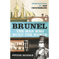 Brunel: The Man Who Built the World