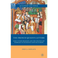 The French Queen's Letters: Mary Tudor Brandon and the Politics of Marriage in Sixteenth-Century Europe