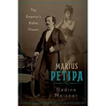 Marius Petipa: The Emperor's Ballet Master