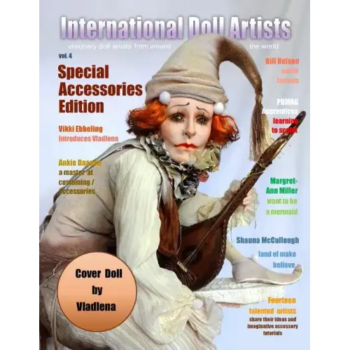 International Doll Artists - Volume 4: Accessories & Ideas
