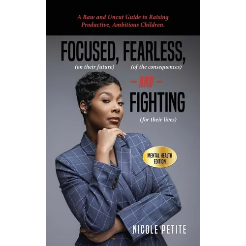 Focused (on their future), Fearless (of the consequences) and Fighting (for their lives)