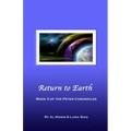 Return to Earth: Book Three of the Peter Chronicles