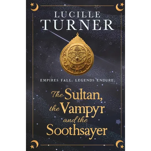 The Sultan, the Vampyr and the Soothsayer