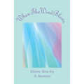 When the Wind Blows: A Memoir