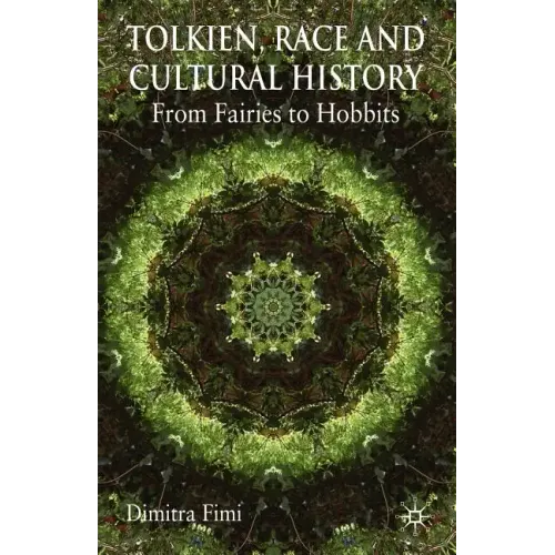 Tolkien, Race and Cultural History: From Fairies to Hobbits
