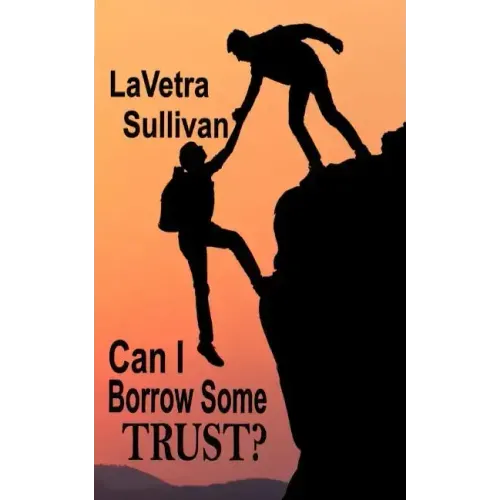 Can I Borrow Some Trust?