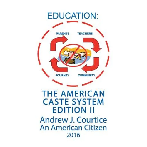 Education: The American Caste System Edition II